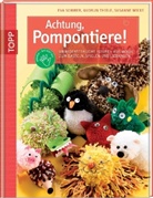 Eva Sommer, Gudrun Thiele, Susanne Wicke - Achtung, Pompontiere!