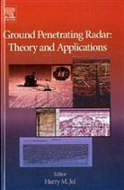 Harry M. Jol, JOL HARRY M, Harry M. Jol, Jol Harry M. - Ground Penetrating Radar Theory and Applications