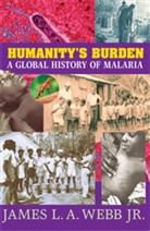 James L. A. Webb, James L.a. Webb, Jr Webb, Jr. Webb, WEBB JAMES L A, James L a Webb Jr... - Humanity''s Burden