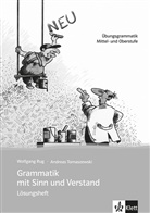 Wolfgan Rug, Wolfgang Rug, Andreas Tomaszewski - Grammatik mit Sinn und Verstand : Ubungsgrammatik, Mittel- und Oberstufe, Lösungsheft