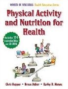 Bruce Fisher, Chris Hopper, Christopher A Hopper, Christopher A. Hopper, Kathy Munoz - Physical Activity and Nutrition for Health