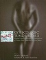 Nadeem R. Abu-Rustum, Don S. Dizon, Don S. Abu-Rustum Dizon, Nadeem R. Abu-Rustum, Don S. Dizon - Gynecologic Tumor Board: Clinical Cases in Diagnosis and Management