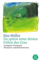 Else Müller - Du spürst unter deinen Füßen das Gras