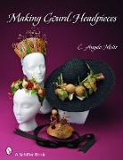 Angela Mohr, Angela Mohr, C. Angela Mohr - Making Gourd Headpieces