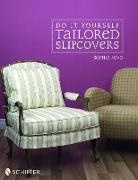 Sophia Sevo - Do-It-Yourself Tailored Slipcovers