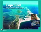 Richard Kelsey, Spencer Kennard, Spencer Kennard - Cape Cod and the Islands from Above