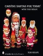 Tom Wolfe, Tom Wolfe - Carving Santas for Today