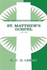 R. C. H. Lenski, Richard C H Lenski, Richard C. H. Lenski, Richard C.H. Lenski, Richard C H Lenski, Richard C. H. Lenski - The Interpretation of St Matthew's Gospel 15-28