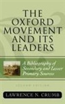 Lawrence N Crumb, Lawrence N. Crumb - The Oxford Movement and Its Leaders