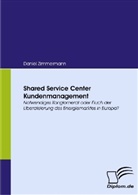 Daniel Macula, Daniel Zimmermann - Shared Service Center Kundenmanagement