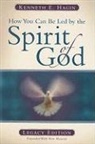 Kenneth E Hagin, Kenneth E. Hagin - How You Can Be Led by the Spirit of God: Legacy Edition