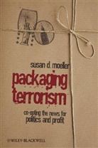 Moeller, Sd Moeller, Susan Moeller, Susan (University of Maryland Moeller, Susan D. Moeller, MOELLER SUSAN D - Packaging Terrorism