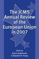 U Sedelmeier, Ulrich Sedelmeier, Ulrich (London School of Economics and Sedelmeier, Ulrich Young Sedelmeier, Alasdair R. Young, R Young... - Jcms Annual Review of the European Union in 2007