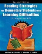 William N. Bender, William N. Larkin Bender, William Neil Bender, William Neil Larkin Bender, William Neil/ Larkin Bender, Bender William N.... - Reading Strategies for Elementary Students With Learning Difficulties