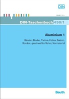 Aluminium - Tl.1: Bänder, Bleche, Platten, Folien, Butzen, Ronden, Geschweißte Rohre, Vormaterial