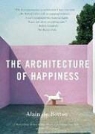 Alain de Botton, Simon Vance - The Architecture of Happiness (Hörbuch)