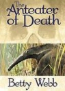 Betty Webb, Hillary Huber - The Anteater of Death: A Gunn Zoo Mystery (Audio book)