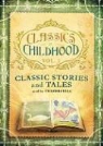 Robby Benson, Sandy Duncan, Brian Austin Green, John Ritter, Betty White, Michael York - Classics of Childhood, Volume One: Classic Stories and Tales Read by Celebrities (Hörbuch)