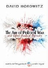 David Horowitz, Jeff Riggenbach - The Art of Political War and Other Radical Pursuits (Hörbuch)