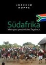 Joachim Hoppe - Südafrika - mein ganz persönliches Tagebuch