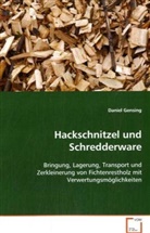 Daniel Gensing, Gensing Daniel - Hackschnitzel und Schredderware