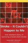 Margaret Cromarty, Margaret Siddiqui Cromarty, Margaret Wade Cromarty, Cromarty Margaret, Shoaib Siddiqui, Shoaib (BSc (Hons) Siddiqui... - Stroke - It Couldn''t Happen to Me