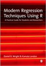 Kamala London, Kamala Wright London, Kamala/ Wright London, London Kamala, Daniel B Wright, Daniel B B Wright... - Modern Regression Techniques Using R