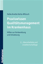 Kahla-Witzsch, Heike A. Kahla-Witzsch, Heike Anette Kahla-Witzsch - Praxiswissen Qualitätsmanagement im Krankenhaus