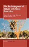 Deborah Corrigan, Justin Dillon, Richard Gunstone - The Re-Emergence of Values in Science Education