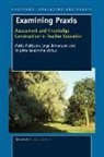 Inge Johansson, Matts Mattsson, Birgitta Sandstrm, Birgitta Sandström - Examining Praxis: Assessment and Knowledge Construction in Teacher Education