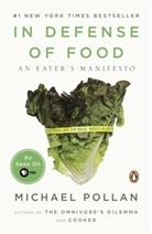Michael Pollan - In Defense of Food: An Eater's Manifesto