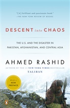 Ahmed Rashid - Descent into Chaos