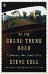 Steve Coll - On the Grand Trunk Road