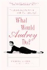 Pamela Keogh - What Would Audrey Do?