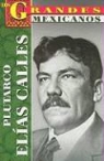 Roberto Mares - Plutarco Elias Calles = Plutarco Elias Calles