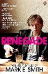 Austin Collings, E Smith, E D Smith, Mark E. Smith, MarkE Smith, Tom Sheehan - Renegade