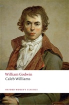 William Godwin, Godwin William, Pamela Clemit, Pamela (Professor of English Clemit, Clemit Pamela - Caleb Williams