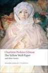 Kevin Crossley-Holland, Charlotte Perkins Gilman, Gilman Charlotte Perkins, Robert Shulman, Shulman Robert - The Yellow Wall-Paper and Other Stories
