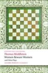Roger Luckhurst, Thomas Middleton, Richard Dutton, Richard (Professor of English Dutton - Women Beware Women, and Other Plays