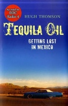 Hugh Thomson - Tequila Oil