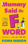 Fiona Gibson, Gibson Fiona - Mummy Said the F-Word