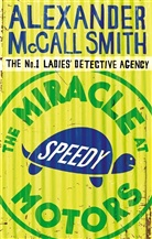 Alexander Mccall Smith, Alexander M Smith, Alexander McCall Smith - The Miracle at Speedy Motors