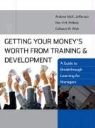 JEFFERSON, Andrew McK Jefferson, Andrew McK. Jefferson, Andrew Mck. Pollock Jefferson, Pollock, Roy V. H. Pollock... - Getting Your Money''s Worth From Training and Development