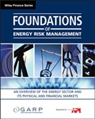 Garp (Global Association of Risk Profess, GARP (Global Association of Risk Professionals), GARP GLOBAL ASSOCIATION OF RISK P - Foundations of Energy Risk Management