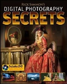 Rick Sammon - Rick Sammon's Digital Photography Secrets