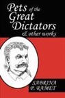 Sabrina P Ramet, Sabrina P. Ramet, Christine M. Hassenstab - Pets of the Great Dictators & Other Works
