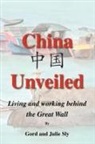 Gord Sly, Gord Sly Sly, Julie Sly - China Unveiled