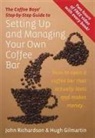 Hugh Gilmartin, John Richardson, John Gilmartin Richardson, John Richarson - Setting Up & Managing Your Own Coffee Bar