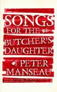 Peter Manseau - Songs for the Butcher's Daughter