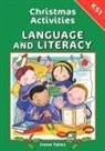 Irene Yates - Christmas Activities-Language and Literacy Ks1